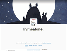 Tablet Screenshot of livmealone.tumblr.com