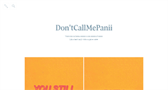Desktop Screenshot of dontcallmepanii.tumblr.com