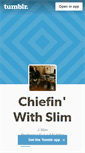 Mobile Screenshot of chiefinwithslim.tumblr.com