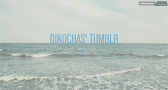 Desktop Screenshot of dinochas.tumblr.com