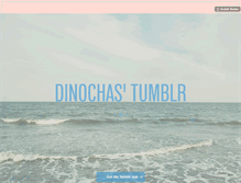 Tablet Screenshot of dinochas.tumblr.com