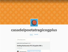 Tablet Screenshot of casadelpoetatragicogplus.tumblr.com
