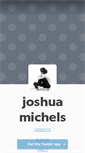 Mobile Screenshot of joshmichels.tumblr.com