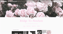 Desktop Screenshot of bridgetonowhere.tumblr.com