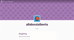 Desktop Screenshot of allaboutalberta.tumblr.com