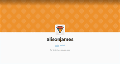 Desktop Screenshot of alisonjames.tumblr.com