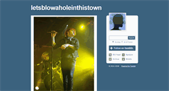 Desktop Screenshot of letsblowaholeinthistown.tumblr.com