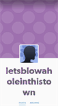 Mobile Screenshot of letsblowaholeinthistown.tumblr.com