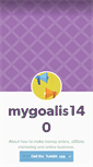 Mobile Screenshot of mygoalis140.tumblr.com