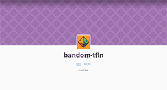 Desktop Screenshot of bandom-tfln.tumblr.com
