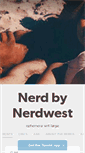 Mobile Screenshot of nerdbynerdwest.tumblr.com
