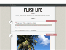 Tablet Screenshot of flushlife.tumblr.com
