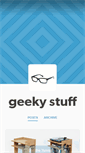 Mobile Screenshot of geekystuff.tumblr.com