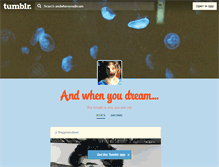 Tablet Screenshot of andwhenyoudream.tumblr.com