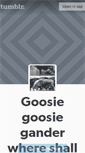 Mobile Screenshot of goosiegoosiegander.tumblr.com