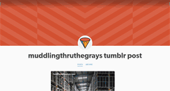 Desktop Screenshot of muddlingthruthegrays.tumblr.com