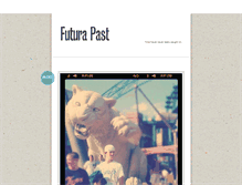 Tablet Screenshot of futurapast.tumblr.com