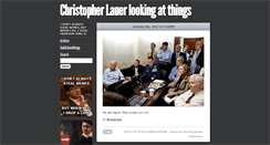 Desktop Screenshot of christopherlauerlookingatthings.tumblr.com