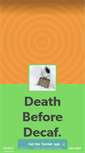 Mobile Screenshot of death-before-decaf.tumblr.com