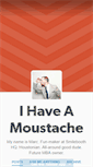 Mobile Screenshot of ihaveamoustache.tumblr.com