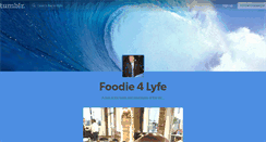 Desktop Screenshot of foodie4lyfe.tumblr.com