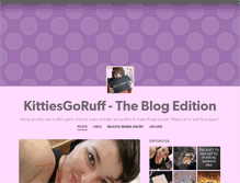 Tablet Screenshot of kittiesgoruff.tumblr.com