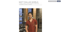 Desktop Screenshot of mattdallasworld.tumblr.com