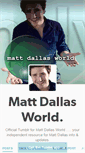 Mobile Screenshot of mattdallasworld.tumblr.com