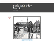 Tablet Screenshot of fuckyeaheddymerckx.tumblr.com