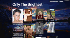 Desktop Screenshot of onlythebrightest.tumblr.com