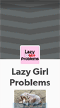 Mobile Screenshot of lazygirlproblems.tumblr.com