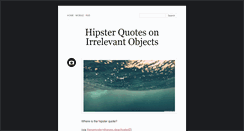 Desktop Screenshot of hipsterquotesonirrelevantobjects.tumblr.com