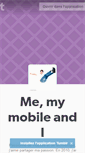 Mobile Screenshot of me-mymobile-and-i.tumblr.com