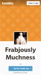 Mobile Screenshot of frabjouslymuchness.tumblr.com