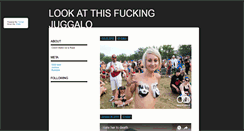 Desktop Screenshot of lookatthisfuckingjuggalo.tumblr.com