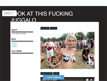 Tablet Screenshot of lookatthisfuckingjuggalo.tumblr.com