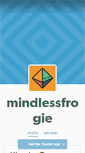 Mobile Screenshot of mindlessfrogie.tumblr.com