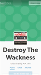 Mobile Screenshot of destroythewackness.tumblr.com