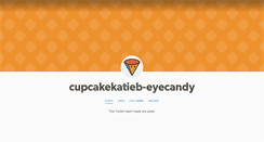 Desktop Screenshot of cupcakekatieb-eyecandy.tumblr.com