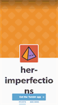 Mobile Screenshot of her-imperfections.tumblr.com