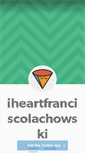 Mobile Screenshot of iheartfranciscolachowski.tumblr.com