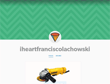 Tablet Screenshot of iheartfranciscolachowski.tumblr.com