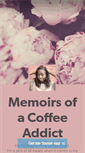 Mobile Screenshot of memoirsofacoffeeaddict.tumblr.com