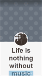 Mobile Screenshot of lifeisnothingwithoutmusic.tumblr.com