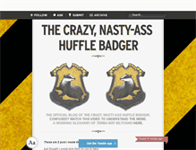 Tablet Screenshot of crazynastyasshufflebadger.tumblr.com