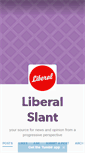 Mobile Screenshot of liberalslant.tumblr.com