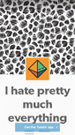 Mobile Screenshot of ihateprettymucheverything.tumblr.com