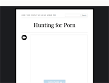 Tablet Screenshot of huntingforporn.tumblr.com