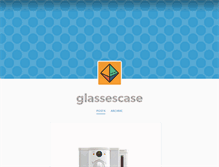 Tablet Screenshot of glassescase.tumblr.com