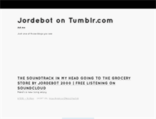 Tablet Screenshot of jordebot.tumblr.com